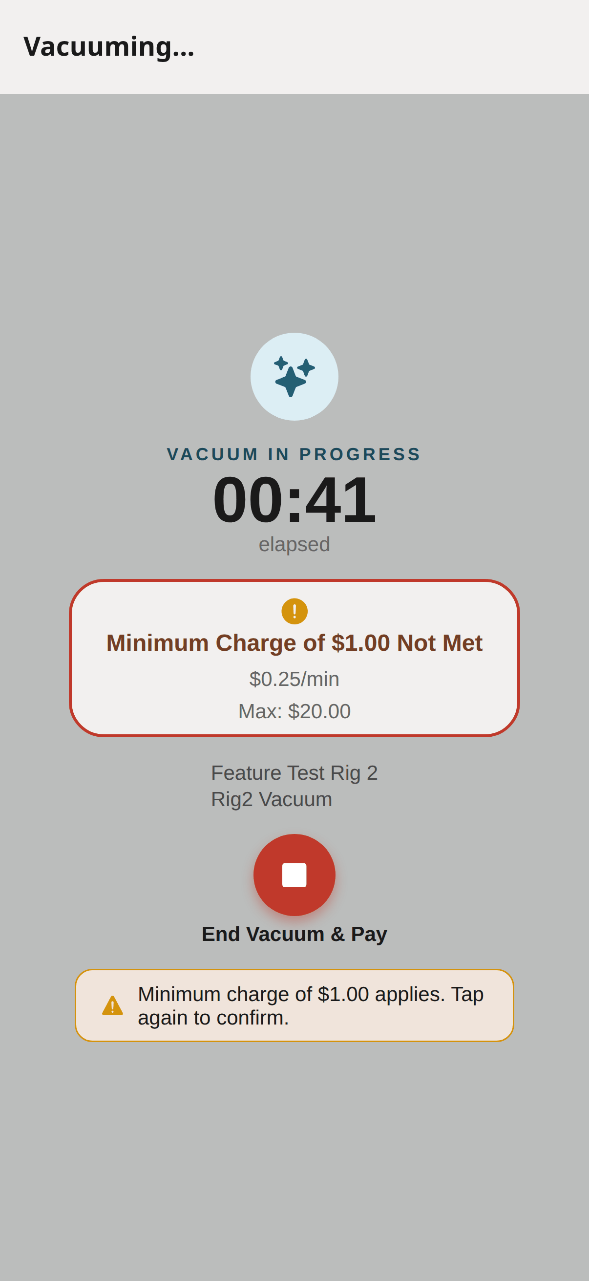 Running vacuum session — minimum-charge stop warning.